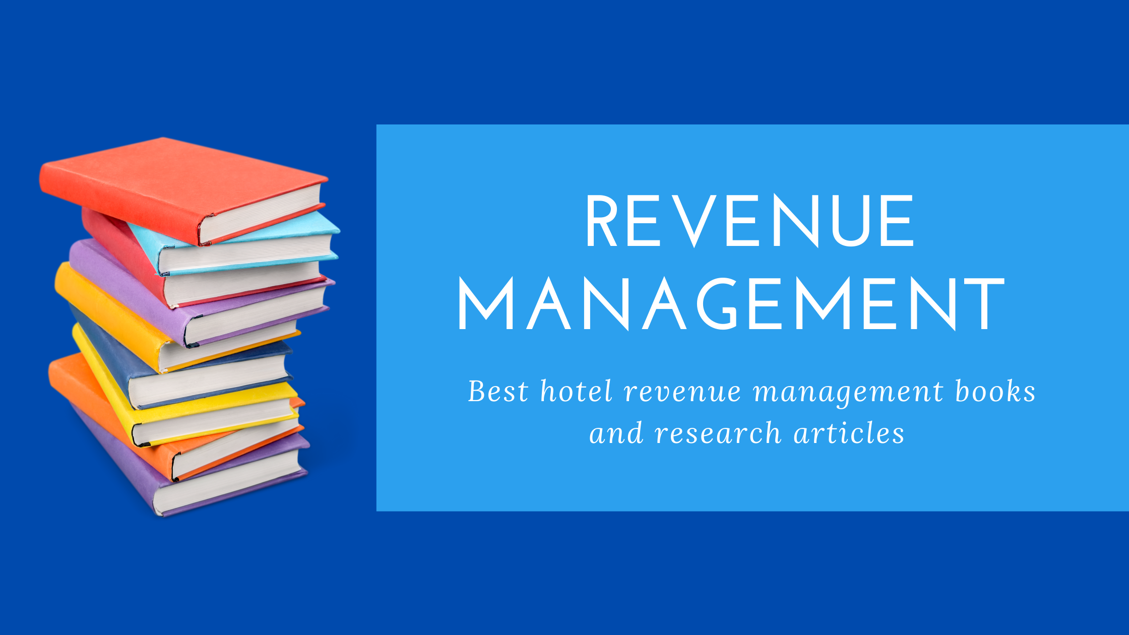 Best Hotel Revenue Management Books And Research Articles